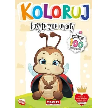 První čtění Koloruj - Pożyteczne owady - praca zbiorowa