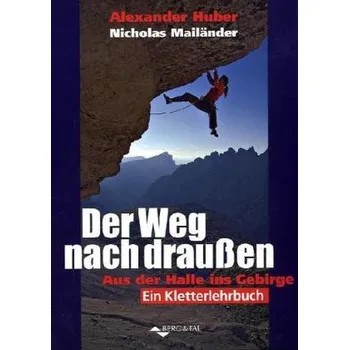 Der Weg nach draußen - Huber, Alexander