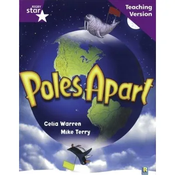 Cizí jazyk Rigby Star Guided Reading Purple Level: Poles Apart Teaching Version