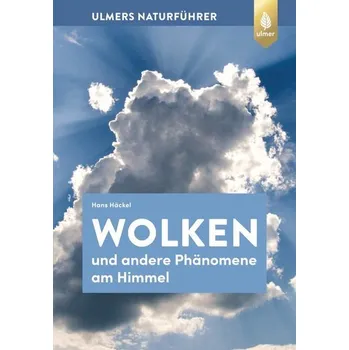 Wolken und andere Phänomene am Himmel - Hans Häckel