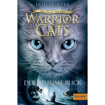 Warrior Cats - Die Macht der Drei. Der geheime Blick - Erin Hunter