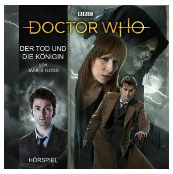 Doctor Who: Der Tod und die Königin, 1 Audio-CD - Goss, James