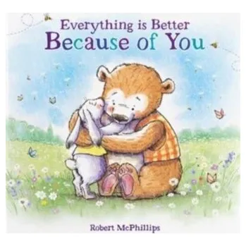 Everything Is Better Because Of You - McPhillips, Robert