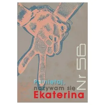Literární biografie Nr 56 Pamiętaj, nazywam sie Ekaterina - Lemondżawa Ekaterina