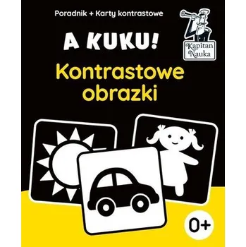 První čtění Kapitan Nauka A kuku! Kontrastowe obrazki - ANNA ZYCH