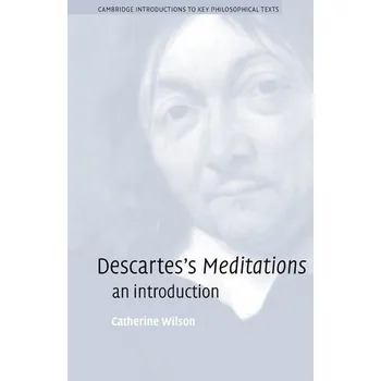 Descartes's Meditations - Wilson, Catherine