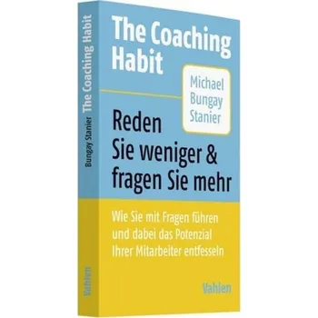 The Coaching Habit - Bungay Stanier, MIchael