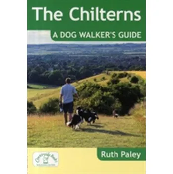 The Chilterns: A Dog Walker's Guide - Paley, Ruth
