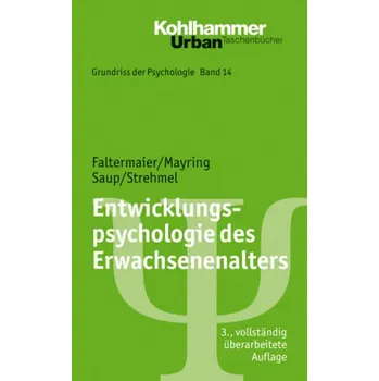 Entwicklungspsychologie des Erwachsenenalters - Faltermaier, Toni
