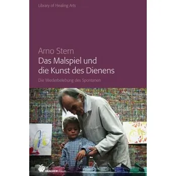 Umění Das Malspiel und die Kunst des Dienens - Stern, Arno