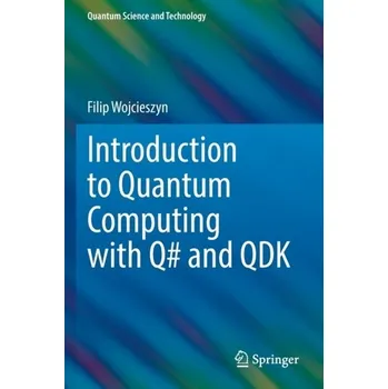 Introduction to Quantum Computing with Q# and QDK - Wojcieszyn, Filip