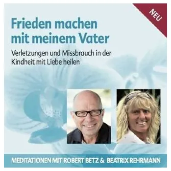 Frieden machen mit meinem Vater, Audio-CD - Betz, Robert