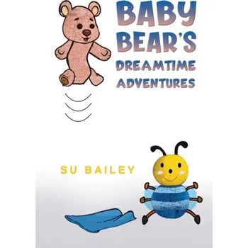 První čtění Baby Bear's Dreamtime Adventures - Roz Bailey