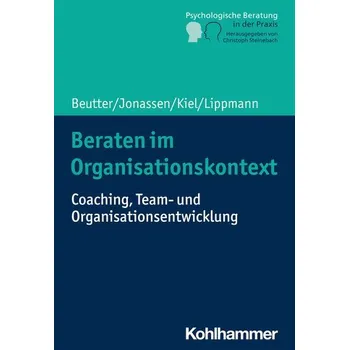Beraten im Organisationskontext - Beutter, Claudia