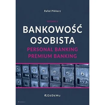 Bankowość osobista. Personal Banking, Premium... - Płókarz Rafał