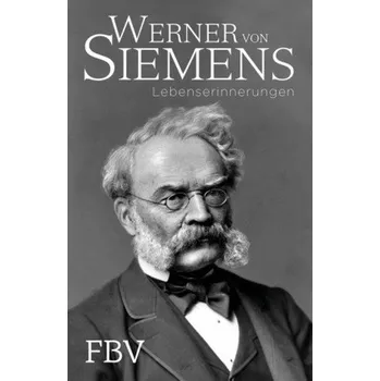 Literární biografie Lebenserinnerungen - Siemens, Werner von [DE] (2016, Taschenbuch, FinanzBuch Verlag)