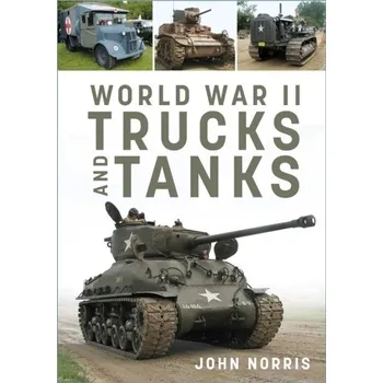 Cestování World War II Trucks and Tanks - Norris John