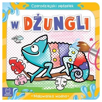 První čtění Czarodziejski pędzelek. W dżungli. Malowanka wodna - Anna Podgórska