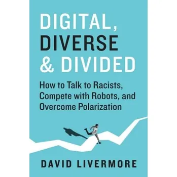 Digital, Diverse & Divided - Livermore, David