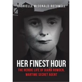 Her Finest Hour - McDonald-Rothwell, Gabrielle [EN] (2018, Brožovaná, Amberley Publishing)
