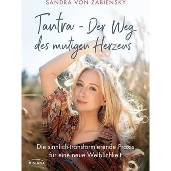 Osobní rozvoj Tantra - Der Weg des mutigen Herzens - Zabiensky, Sandra von