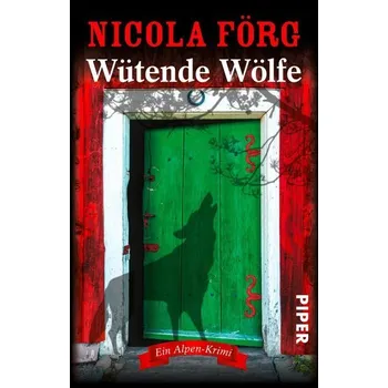 Wütende Wölfe - Förg, Nicola [DE] (2020, Taschenbuch, Piper Verlag GmbH)