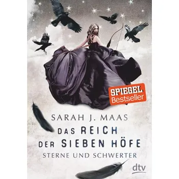 Das Reich der sieben Höfe - Sterne und Schwerter - Maas, Sarah J.