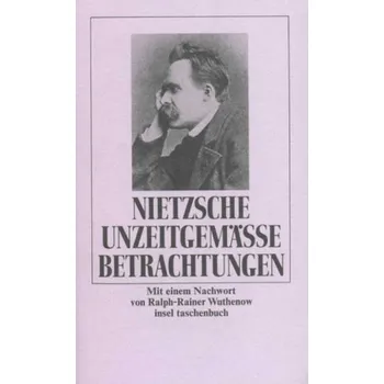 Unzeitgemäße Betrachtungen - Friedrich Nietzsche [DE] (1994, Brožovaná / brožovaná, Insel Verlag)