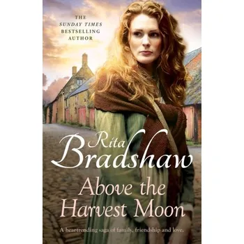 Above The Harvest Moon - Bradshaw, Rita