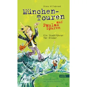 München-Touren auf Paulas Spuren - Hillebrand, Diana