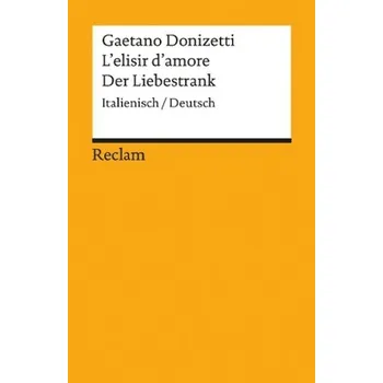 L'elisir d'amore / Der Liebestrank - Donizetti, Gaetano