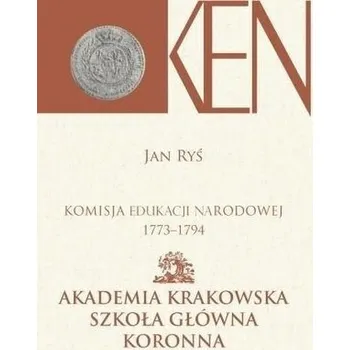 Předškolní výuka Komisja Edukacji Narodowej 1773-1794 T.3 cz.2 - Jan Ryś