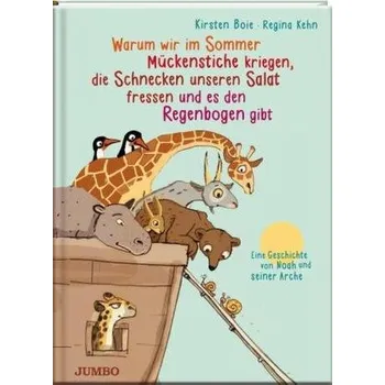 První čtění Warum wir im Sommer Mückenstiche kriegen, die Schnecken unseren Salat fressen und es den Regenbogen gibt - Boie, Kirsten