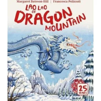 První čtění Lao Lao of Dragon Mountain - Bateson-Hill, Margaret [EN] (2022, Brožovaná, Alanna Max)