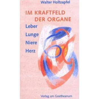 Im Kraftfeld der Organe - Herrmann, Thomas