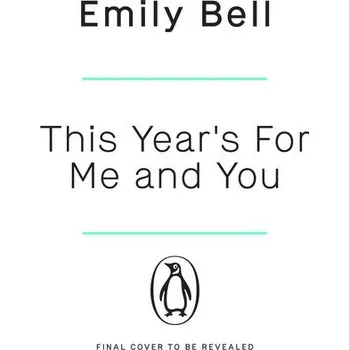 Beletrie pro dospělé This Year's For Me and You - Bell, Emily