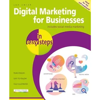 Digital Marketing for Businesses in easy steps - Lycett-Smith, Jon