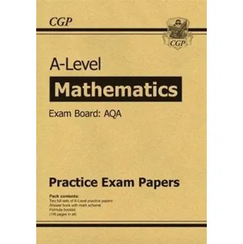 Přírodní věda New A-Level Maths AQA Practice Papers (for the exams in 2019) - CGP Books