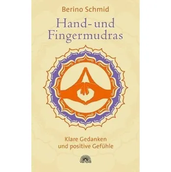 Hand- und Fingermudras - Schmid, Berino