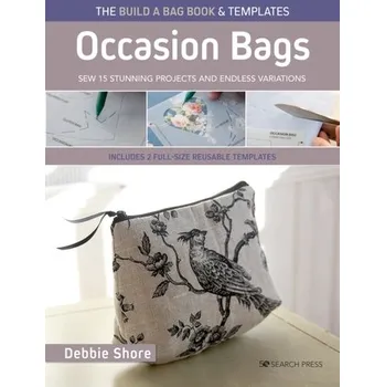The Build a Bag Book: Occasion Bags (paperback edition) - Shore, Debbie