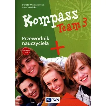 Kompass Team 3 Przewodnik nauczyciela dla kl 7-8 - opracowanie zbiorowe
