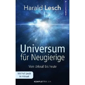 Universum für Neugierige - Harald Lesch