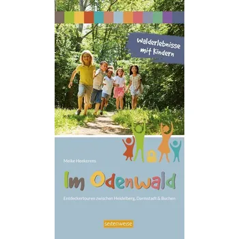 Cestování Walderlebnisse mit Kindern im Odenwald - Heekerens, Meike