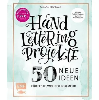 Encyklopedie Handlettering Projekte - 50 neue Ideen für Feste, Wohndeko und mehr - Sonderausgabe - Cappell, Tanja
