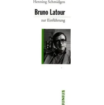 Bruno Latour zur Einführung - Schmidgen, Henning