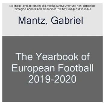 The Yearbook of European Football 2019-2020 - Mantz, Gabriel