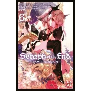 Seraph of the End. Bd.6 - Kagami, Takaya