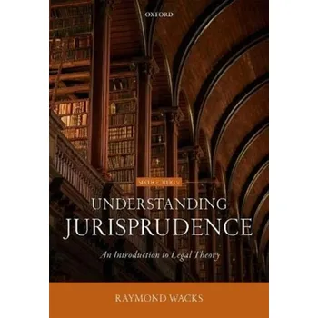 Understanding Jurisprudence - Wacks, Raymond