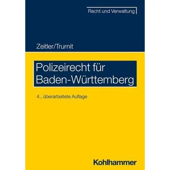 Polizeirecht für Baden-Württemberg - Zeitler, Stefan