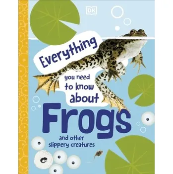 Příroda Everything You Need to Know About Frogs - DK